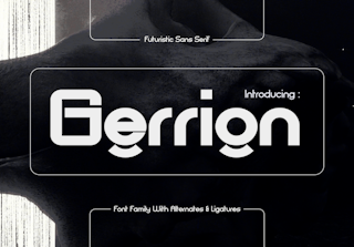 Gerrion - Futuristic Sans Serif