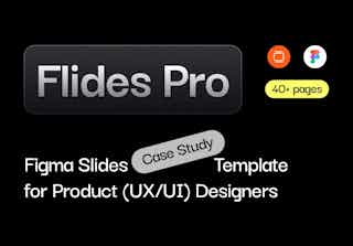 Flides Pro: Figma Slides Case Study Templates